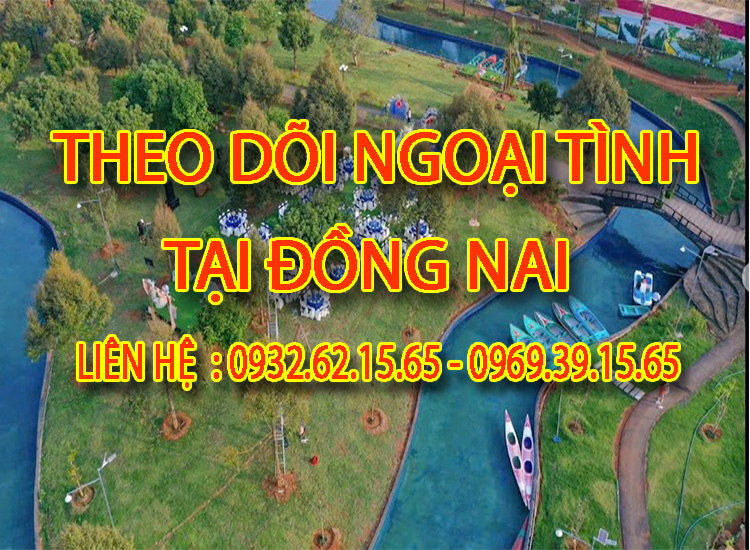 Dịch vụ theo dõi theo yêu cầu chuyên nghiệp tại Đồng Nai